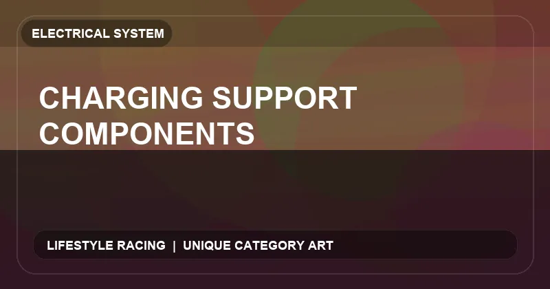 Charging Support Components
